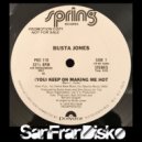 Busta Jones - Keep on making me hot