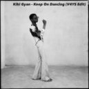 Kiki Gyan - Keep On Dancing