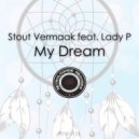 Stout Vermaak feat Lady P - My Dream