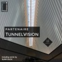 Partenaire - Tunnelvision