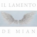 De Mian - Il lamento ()
