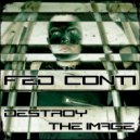 Fed Conti - Destroy The Image (Original Mix)