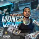 Rico Pedic - Money Vent