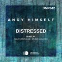 Andy Himself & Alexis Moralez - Distressed (Alexis Moralez Remix)