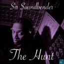 Sir Soundbender - The Hunt