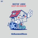 Bustin' Loose - Keep On Dancin'
