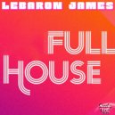 LeBaron James - Full House