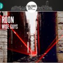 ROON (UK) - Wise Guys