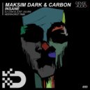 Maksim Dark & Carbon - Insane