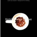Hotel Lounge Deluxe - Beautiful Jazz Sax with Strings - Vibe for Reading ()