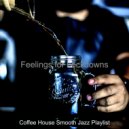 Coffee House Smooth Jazz Playlist - Uplifting Backdrops for Cooking