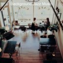 Background Jazz Music - Terrific Backdrops for Lockdowns