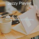 Jazzy Playlist - Modish Backdrops for Quarantine