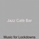 Jazz Café Bar - Quiet Ambience for Lockdowns ()