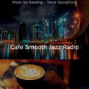 Cafe Smooth Jazz Radio - Jazz with Strings Soundtrack for Quarantine