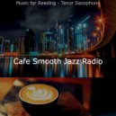 Cafe Smooth Jazz Radio - Chilled Jazz Sax with Strings - Vibe for Cooking