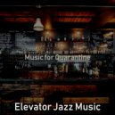 Elevator Jazz Music - Jazz with Strings Soundtrack for Quarantine
