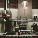 Coffee Shop Music Deluxe - Paradise Like Work from Home ()