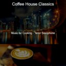 Coffee House Classics - Jazz with Strings Soundtrack for Cooking