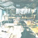 Easy Listening Jazz - Bright Ambience for Staying Home