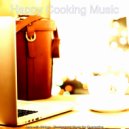 Happy Cooking Music - Jazz with Strings Soundtrack for Reading