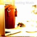 Happy Cooking Music - Modish Work from Home ()