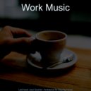 Work Music - Lively Moods for Lockdowns