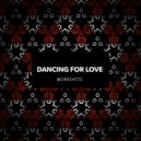 Morkehtts - Dancing For Love