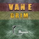 Van E - Grim