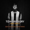Tom Gregory - What Love Is
