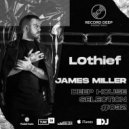 LOthief x James Miller - Deep House Selection #032 (Record Deep)