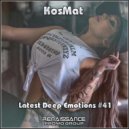 KosMat - Latest Deep Emotions #41