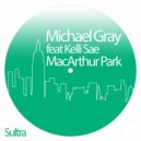 Michael Gray feat. Kelli Sae - MacArthur Park