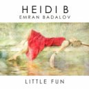 Heidi B Feat. Emran Badalov - Little Fun
