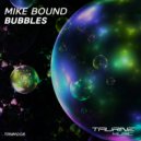 Mike Bound - Bubbles