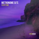 Metronome DJ's - Everytime