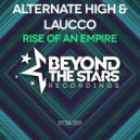 Alternate High & Laucco - Rise Of An Empire