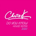 Chris K - Do You Know