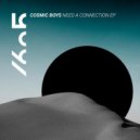 Cosmic Boys - Need A Connection