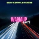 Service For Listeners - Warm Up Diary@121120