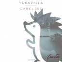 Yukazilla  - Careless (toy5bro Remix)