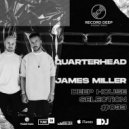 Quarterhead x James Miller - Deep House Selection #033 (Record Deep)