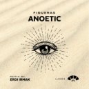Figueras - Anoetic (Erdi Irmak Remix)