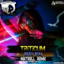 Triticum - Into You