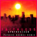 Faithless - Synthesizer feat. Nathan Ball (Patrice Bäumel Remix)