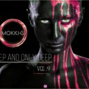 Mokki-G - DEEP AND ONLY DEEP VOL.9