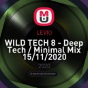 LEVIO - WILD TECH 8 - Deep Tech / Minimal Mix 15/11/2020