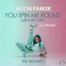 Jason Parker Ft. MarZel - You Spin Me Round (Like A Record)