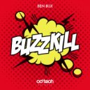 Ben Bux - Buzz Kill
