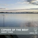 Cipher Of The Beat - Sweet Tines